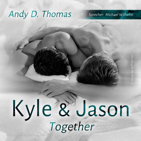 Hörbüch “Kyle & Jason - Together (ungekürzt) – Andy D. Thomas”
