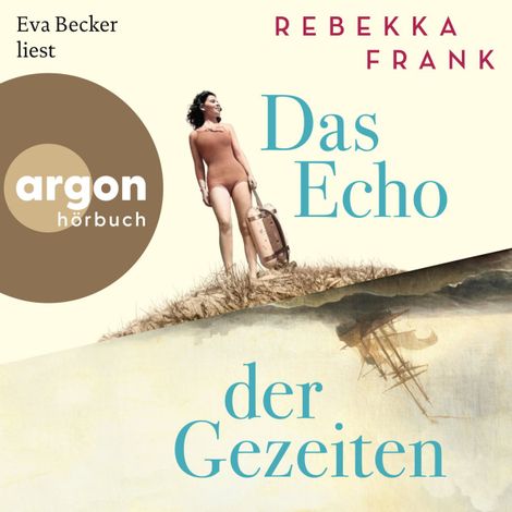 Hörbüch “Das Echo der Gezeiten (Ungekürzte Lesung) – Rebekka Frank”