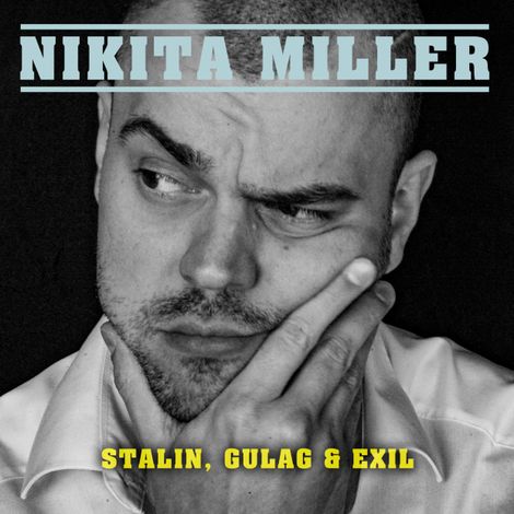 Hörbüch “Sonder-Special: Stalin, Gulag & Exil – Nikita Miller”