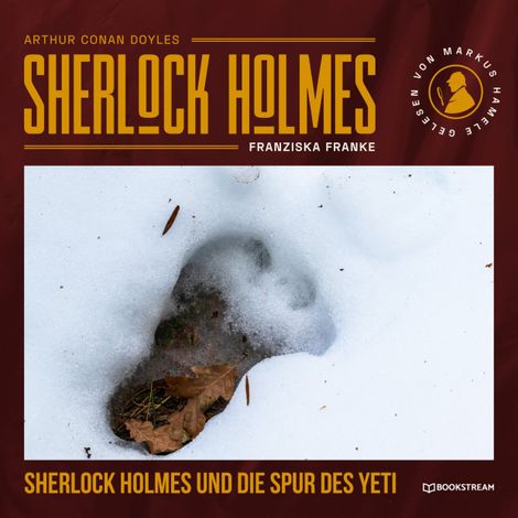 Hörbüch “Sherlock Holmes und die Spur des Yeti (Ungekürzt) – Sir Arthur Conan Doyle, Franziska Franke”