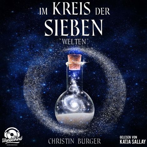 Hörbüch “Welten - Im Kreis der Sieben 2 (Ungekürzt) – Christin Burger”