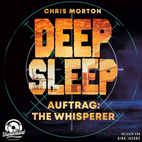 Hörbüch “Auftrag: The Whisperer - Deep Sleep, Band 2 (Ungekürzt) – Chris Morton”