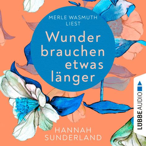 Hörbüch “Wunder brauchen etwas länger (Ungekürzt) – Hannah Sunderland”