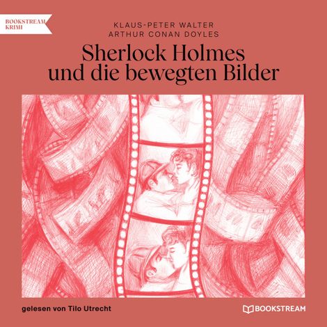 Hörbüch “Sherlock Holmes und die bewegten Bilder (Ungekürzt) – Arthur Conan Doyle, Klaus-Peter Walter”