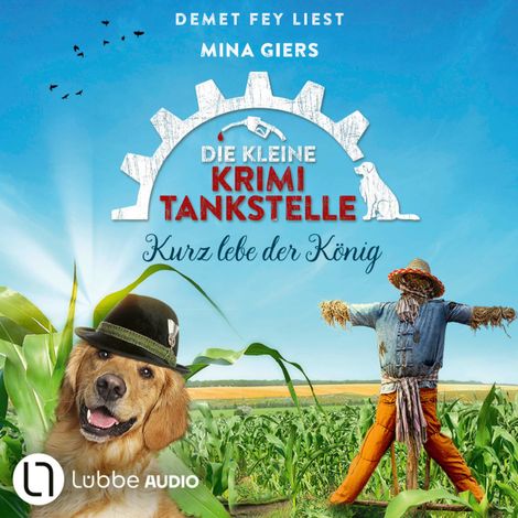 Hörbüch “Kurz lebe der König - Die kleine Krimi-Tankstelle, Folge 5 (Ungekürzt) – Mina Giers”