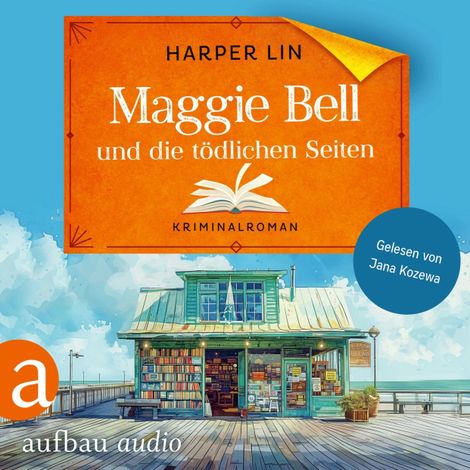 Hörbüch “Maggie Bell und die tödlichen Seiten - A Bookish Cafe Mystery, Band 1 (Ungekürzt) – Harper Lin”