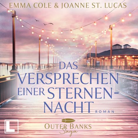Hörbüch “Das Versprechen einer Sternennacht - Outer Banks Saga, Band 3 (ungekürzt) – Emma Cole, Joanne St. Lucas”