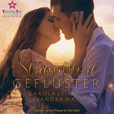 Hörbüch “Flüsterherz-Reihe - Strandkorbgeflüster, Band 2 (ungekürzt) – Carola Leipert, Alexandra Mazar”