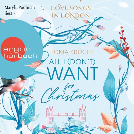 Hörbüch “All I (don't) want for Christmas - Love Songs in London-Reihe, Band 1 (Ungekürzte Lesung) – Tonia Krüger”