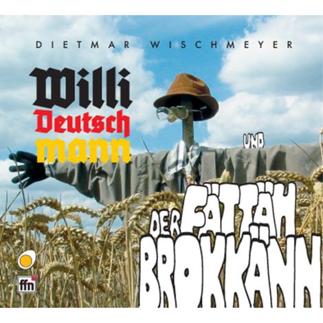 Hörbüch “Der Fättäh Brokkänn – Willi Deutschmann, Dietmar Wischmeyer”