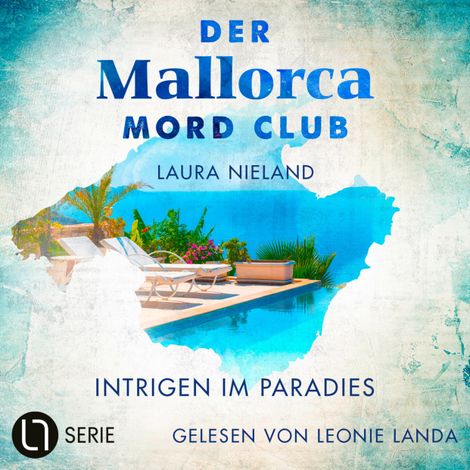 Hörbüch “Intrigen im Paradies - Der Mallorca Mord Club, Folge 5 (Ungekürzt) – Laura Nieland”