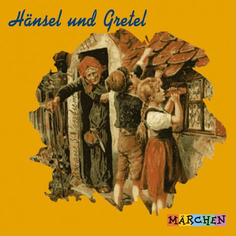 Hörbüch “Hänsel und Gretel – Jacob und Wilhelm Grimm”