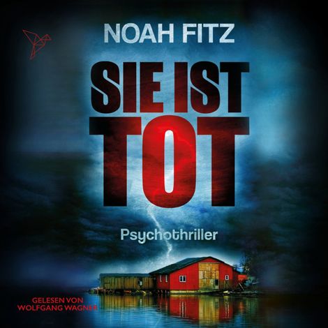 Hörbüch “Sie ist tot - Johannes-Hornoff-Thriller, Band 6 (Ungekürzt) – Noah Fitz”