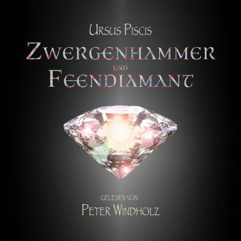 Hörbüch “Zwergenhammer und Feendiamant (ungekürzt) – Ursus Piscis”