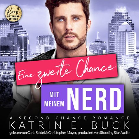 Hörbüch “Eine zweite Chance mit meinem Nerd: A Second Chance Romance - San Antonio Billionaires, Band 13 (ungekürzt) – Katrin Emilia Buck”