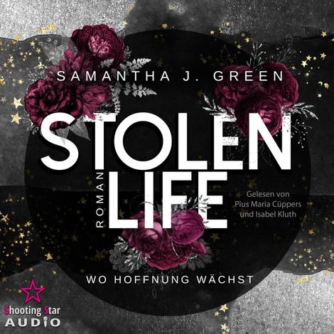Hörbüch “Stolen Life: Wo Hoffnung wächst - Stolen Life, Band 1 (ungekürzt) – Samantha J. Green”