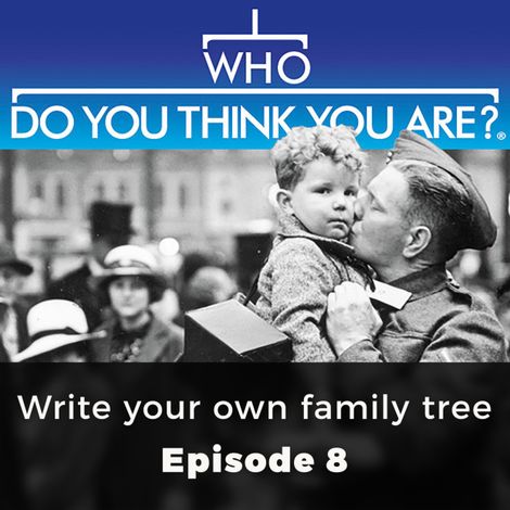 Hörbüch “Write your own family tree - Who Do You Think You Are?, Episode 8 – Jill Blanchard”