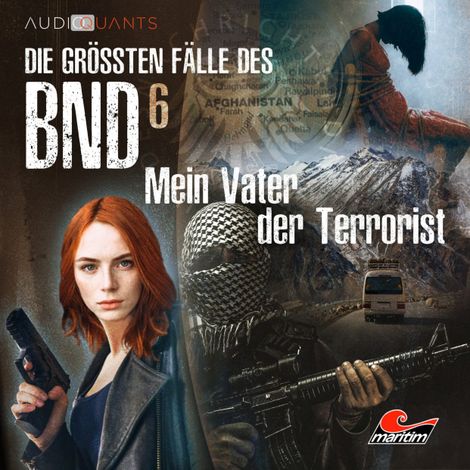 Hörbüch “Die größten Fälle des BND, Folge 6: Mein Vater der Terrorist – Lars H. Jung, Christoph Lehmann”