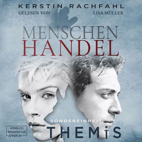 Hörbüch “Menschenhandel - Sondereinheit Themis, Band 3 (ungekürzt) – Kerstin Rachfahl”