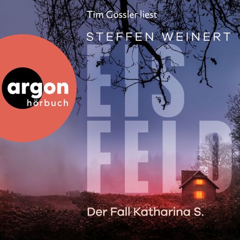 Hörbüch “Eisfeld - Der Fall Katharina S. - Kriminalroman - Mara Eisfeld ermittelt, Band 1 (Ungekürzte Lesung) – Steffen Weinert”