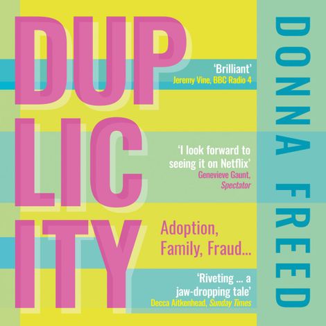 Hörbüch “Duplicity - My Mothers' Secrets (Unabridged) – Donna Freed”