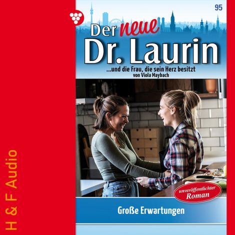 Hörbüch “Große Erwartungen - Der neue Dr. Laurin, Band 95 (ungekürzt) – Viola Maybach”