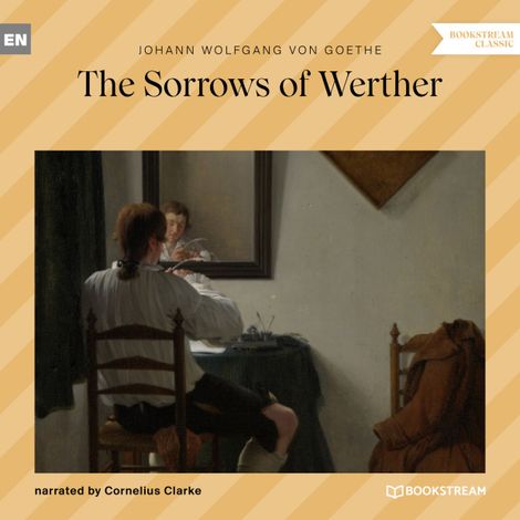 Hörbüch “The Sorrows of Werther (Unabridged) – Johann Wolfgang von Goethe”