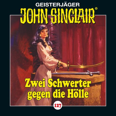 Hörbüch “John Sinclair, Folge 127: Zwei Schwerter gegen die Hölle. Teil 3 von 4 – Jason Dark”