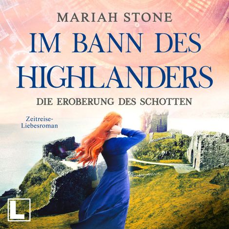 Hörbüch “Die Eroberung des Schotten - Im Bann des Highlanders, Band 9 (ungekürzt) – Mariah Stone”
