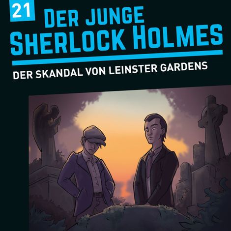Hörbüch “Der junge Sherlock Holmes, Folge 21: Der Skandal von Leinster Gardens – Florian Fickel, David Bredel”