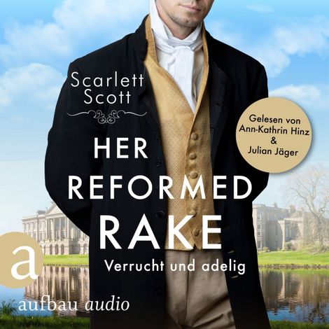 Hörbüch “Her Reformed Rake - Verrucht und adelig - Wicked Husbands, Band 3 (Ungekürzt) – Scarlett Scott”