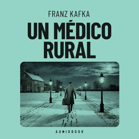 Hörbüch “Un médico rural – Franz Kafka”