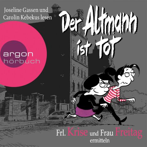 Hörbüch “Der Altmann ist tot - Frl. Krise und Frau Freitag ermitteln (Gekürzte Fassung) – Frl. Krise, Frau Freitag”