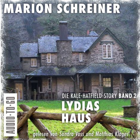 Hörbüch “Lydias Haus - Die Kale-Hatfield-Story - Psychothriller, Band 2 (ungekürzt) – Marion Schreiner”