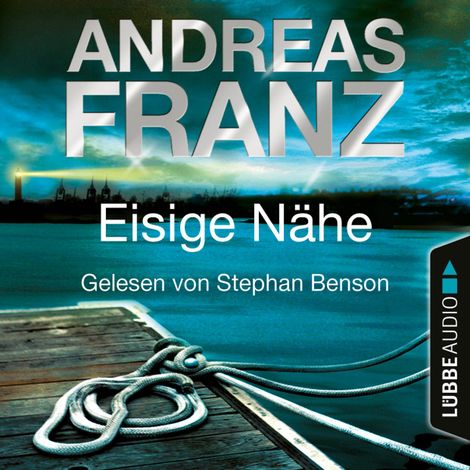 Hörbüch “Eisige Nähe - Sören Henning & Lisa Santos, Teil 3 (Gekürzt) – Andreas Franz”