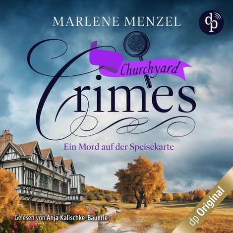 Hörbüch “Ein Mord auf der Speisekarte - Churchyard Crimes-Reihe, Band 3 (Ungekürzt) – Marlene Menzel”