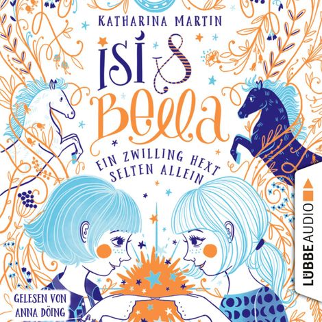 Hörbüch “Isi & Bella - Ein Zwilling hext selten allein (Ungekürzt) – Katharina Martin”