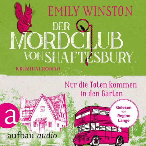 Hörbüch “Der Mordclub von Shaftesbury - Nur die Toten kommen in den Garten - Penelope St. James ermittelt, Band 3 (Ungekürzt) – Emily Winston”