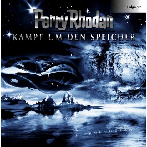 Hörbüch “Perry Rhodan, Folge 17: Kampf um den Speicher – Perry Rhodan”