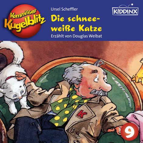 Hörbüch “Die schneeweiße Katze - Kommissar Kugelblitz, Folge 9 (Ungekürzt) – Ursel Scheffler”