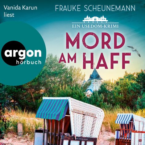Hörbüch “Mord am Haff - Ein Usedom-Krimi - Mai und Lorenz ermitteln auf Usedom, Band 2 (Ungekürzte Lesung) – Frauke Scheunemann”