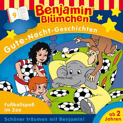 Hörbüch “Benjamin Blümchen, Gute-Nacht-Geschichten, Folge 9: Fußballspaß im Zoo – Vincent Andreas”