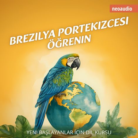 Hörbüch “Yeni başlayanlar için dil kursları, Brezilya Portekizcesi öğrenin (Kısaltılmamış) – NeoAudio”