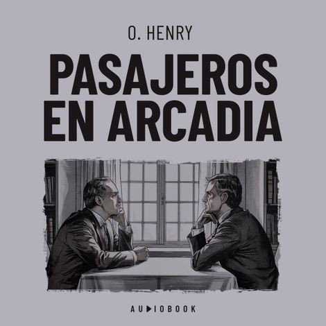 Hörbüch “Pasajeros en Arcadia – O. Henry”