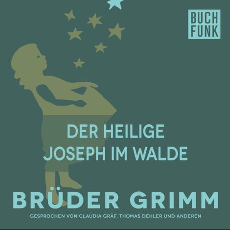 Hörbüch “Der heilige Joseph im Walde – Brüder Grimm”