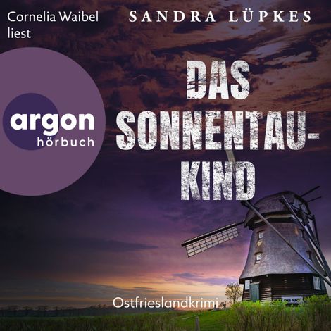 Hörbüch “Das Sonnentau-Kind - Ostfrieslandkrimi - Wencke Tydmers ermittelt, Band 5 (Ungekürzte Lesung) – Sandra Lüpkes”