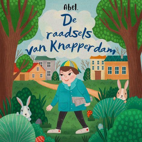 Hörbüch “Abel Originals, De raadsels van Knapperdam - Pasen – Abeltje”