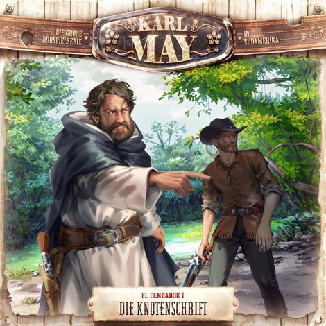 Hörbüch “Karl May, Folge 15: El Sendador I: Die Knotenschrift – Eric Zerm”