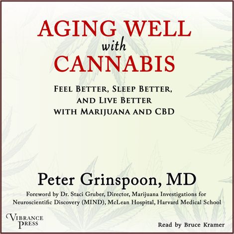 Hörbüch “Aging Well with Cannabis - Feel Better, Sleep Better, and Live Better with Marijuana and CBD (Unabridged) – Peter Grinspoon”