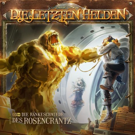 Hörbüch “Die Letzten Helden, Folge 15: Episode 4 - Die Ränkeschmiede des Rosencrantz – David Holy”